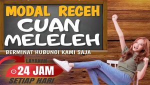 MODAL RECEH CUAN MELELEH, BERMINAT HUBUNGI KAMI SAJA LAYANAN 24 JAM "Games Terpercaya dan Terakurat se Asia"